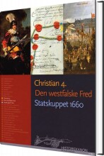 historiekanon, christian 4. den westfalske fred, statskuppet 1660 - bog