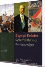 historiekanon, slaget på fælleden, systemskiftet 1901, kvinders valgret - bog