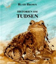 historien om tudsen og hvorfor den har sådan et bredmundet smil - bog