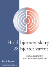 hold hjernen skarp og hjertet varmt - bog