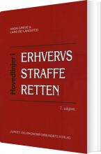 hovedlinjer i erhvervsstrafferetten - bog
