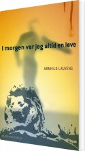 i morgen var jeg altid en løve - bog