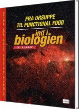ind i biologien, 9.kl. fra ursuppe til functional food, elevbog - bog