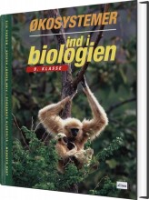 ind i biologien, 9.kl. økosystemer, elevbog - bog