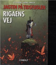 jagten på tidsfuglen 7: rigaens vej - Tegneserie