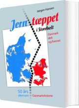 jerntæppet i storebælt - danmark delt og forenet - bog