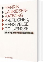 kærlighed, hengivelse og længsel - bog