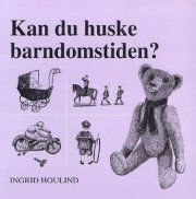 kan du huske barndomstiden? - bog