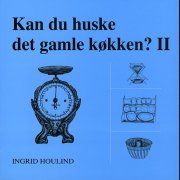 kan du huske det gamle køkken ? - bog