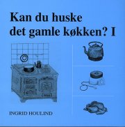 kan du huske det gamle køkken ? - bog