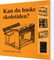 kan du huske skoletiden? - bog