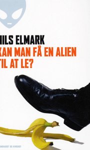 kan man få en alien til at le? - bog