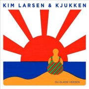 kim larsen og kjukken - du glade verden - cd