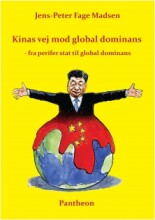 Kinas Vej Mod Global Dominans - Jens-peter Fage Madsen - Bog