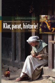 klar parat historie, 5.kl. lærervejledning - bog