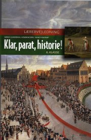 klar, parat, historie! 6.kl. lærervejledning - bog