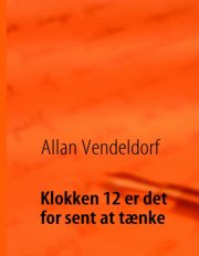 klokken 12 er det for sent at tænke - bog