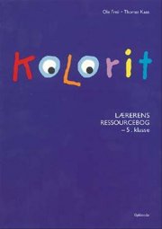 kolorit 5. klasse, lærerens ressourcebog - bog