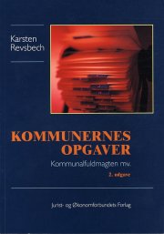 kommunernes opgaver - kommunalfuldmagten m.v - bog