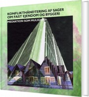 konflikthåndtering af sager om fast ejendom og byggeri - bog