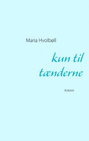 kun til tænderne - bog