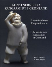 kunstnerne fra kangaamiut i grønland. eqqusumiitsuliortut kangaamiormiut. the artists from kangaamiut in greenland - bog
