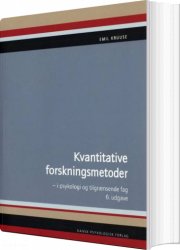 kvantitative forskningsmetoder i psykologi og tilgrænsende fag - bog