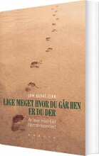 lige meget hvor du går hen, er du der - bog