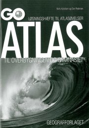 løsningshæfte til atlasøvelser: go atlas til overbygningen og gymnasiet - bog