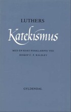 luthers katekismus med kort forklaring - bog