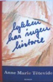 lykken har ingen historie - bog