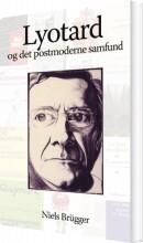 lyotard og det postmoderne samfund - bog