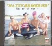 natsværmerne - så er vi her... - cd