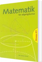 matematik for adgangskursus ved ingeniørhøjskolerne - bog