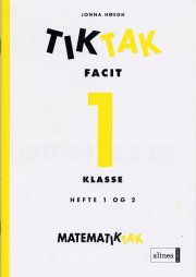matematik-tak 1.kl. tik-tak, facit - bog