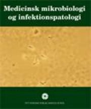 medicinsk mikrobiologi og infektionspatologi - bog