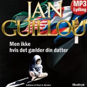men ikke hvis det gælder din datter - CD Lydbog