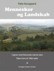 mennesker og landskab i egnen med danmarks største skov - bog