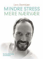 mindre stress; mere nærvær - bog