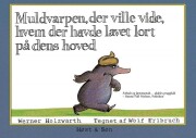 muldvarpen, der ville vide, hvem der havde lavet lort på dens hoved - bog