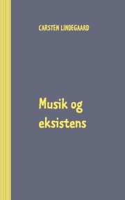 musik og eksistens - bog