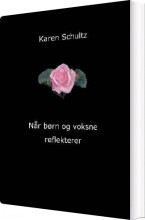 når børn og voksne reflekterer - bog