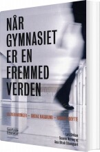 når gymnasiet er en fremmed verden - bog