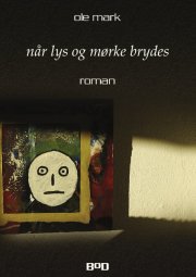 når lys og mørke brydes - bog