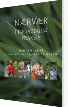 nærvær i pædagogisk praksis - bog