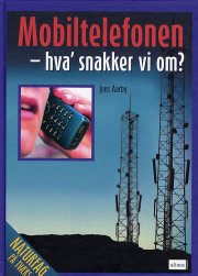 naturfag på tværs, mobiltelefonen hva snakker vi om? - bog