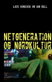 netgeneration og nørdkultur - bog