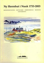 ny herrnhut i nuuk 1733-2003 - bog