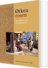 ørkenrosen og andre noveller fra mellemøsten - bog