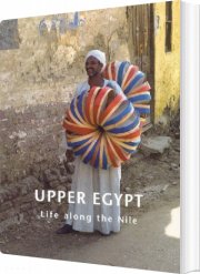 øvre ægypten - livet langs nilen - bog